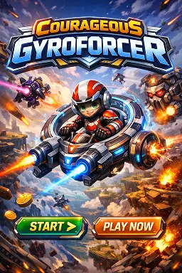 Courageous Gyroforcer